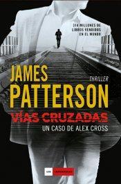 "Vías cruzadas", James Patterson: primer acercamiento detective Alex Cross