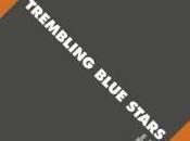 Trembling Blue Stars Fast Trains Telegraph Wires (2010)