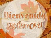 ¡Bienvenido Septiembre!