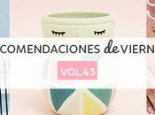 Recomendaciones viernes Vol.43