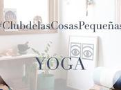 Club Cosas Pequeñas: Yoga