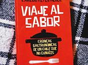 Reseña Viaje Sabor, Crónicas Chile Conoces Carlos Reyes Medel