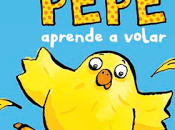 Libros para niños: pollo Pepe aprende volar"