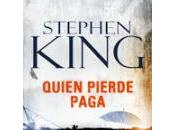 Quien pierde paga. Stephen King
