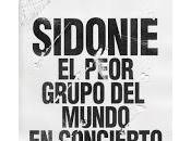 Sidonie, conciertos para presentar Peor grupo mundo