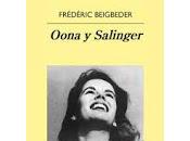 Oona Salinger. Frédéric Beigbeder