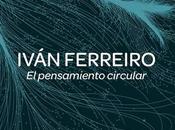 Iván Ferreiro publica videoclip single pensamiento circular’