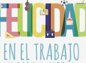felicidad trabajo vida