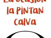 ocasión pintan calva