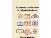 Promo Libro: personal visión sobre industria turística”, escrito Ibiza Melián