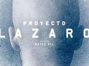 PROYECTO LÁZARO (Project Lazarus) (España, 2016) Ciencia Ficción, Anticipación