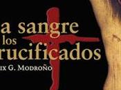 sangre crucificados. Félix Modroño.