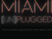 Miami (un)plugged
