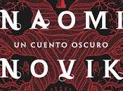 Reseña: cuento oscuro Naomi Novik