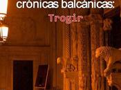 Crónicas balcánicas: trogir