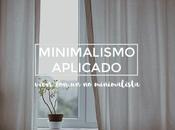 Minimalismo aplicado: vivir minimalista