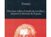 ILUSTRADO FORNER REIVINDICA IMPORTANCIA HISTORIA Discurso sobre historia España