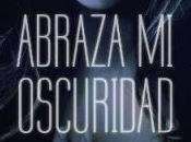 Abraza oscuridad
