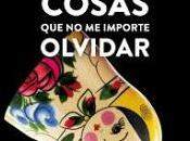 Cuéntame cosas importe olvidar