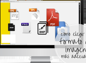 Cómo elegir formato imagen adecuado para nuestro blog