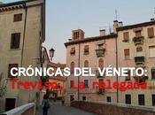 Crónicas véneto: treviso, relegada