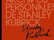 archivos personales Stanley Kubrick
