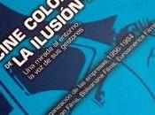 Cine Colombiano, ilusión industrial: mirada entorno, gestores.
