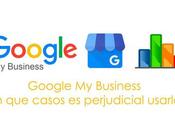 Google Business casos perjudicial usarlo