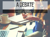debate: editoriales