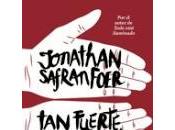 fuerte, cerca. Jonathan Safran Foer