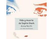 Vida muerte Sophie Stark. Anna North