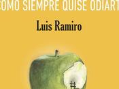 Reseña: quiero como siempre quise odiarte- Luis Ramiro