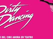 Dirty Dancing, musical hará bailar