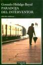 Paradoja interventor. Gonzalo Hidalgo Bayal