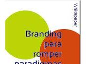 Branding para romper paradigmas