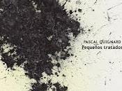 Pequeños tratados Pascal Quignard