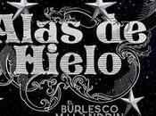 [Estreno Telúrico] Estrenamos vídeo Alas Hielo Burlesco Malandrín