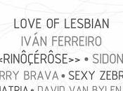 2017: Love Lesbian, Varry Brava, David Bylen...