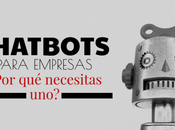 ChatBots para empresas ¿Por necesitas? ¿Para sirven?