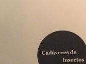 Daniel Acevedo: Cadáveres insectos (2):