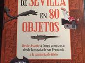 historia Sevilla objetos.