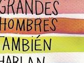 "Los grandes hombres también hablan amor" Ursula Doyle