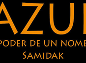Reseña Azul, poder nombre. Samidak.
