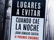 “Lugares evitar cuando noche”, Juan Ignacio Cuesta Millán