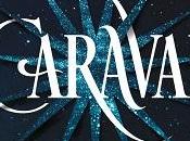 Reseña #249. Caraval. Stephanie Garber