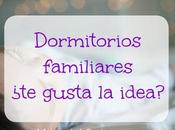 Dormitorios familiares gusta idea?