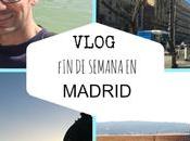 Vídeo: vlog semana madrid