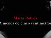 menos cinco centímetros, Marta Robles