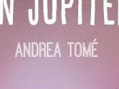 Reseña: Desayuno Júpiter, Andrea Tomé