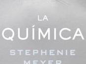 Reseña: Química Stephenie Meyer